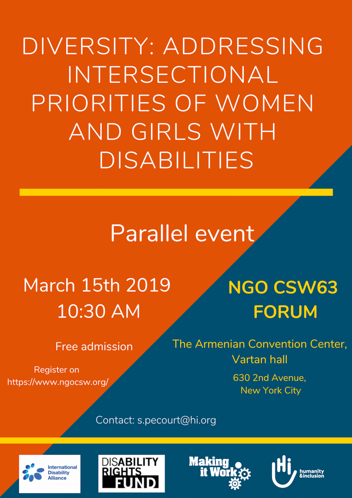 Poster for the CSW63 parallel event of IDA, DRF, Making It Work and HI. The title of the event is Diversity: addressing intersectional priorities of women and girls with disabilities. The date is March 15th 2019, 10:30 am at the Armenian Convention Center, Vartan hall, on 630 second avenue, New York city. The contact person is s.pecourt@hi.org. The text is on an orange and blue poster with yellow highlights.